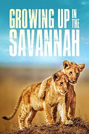 Growing Up in the Savannah