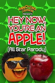Annoying Orange - Hey Now You're an Apple