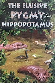 The Elusive Pigmy Hippopotamus