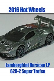 2016 Hot Wheels Lamborghini Huracan LP 620-2 Super Trofeo