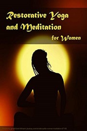 Restorative Yoga and Meditation for Women