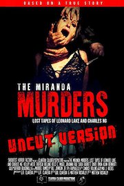 The Miranda Murders Uncut: Lost Tapes of Leonard Lake and Charles Ng