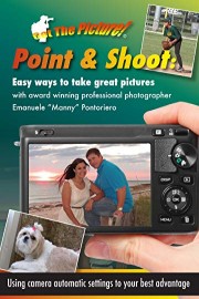 Point & Shoot: Easy Ways to Take Great Pictures