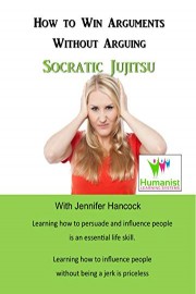 How to Win Arguments Without Arguing: Socratic Jujitsu