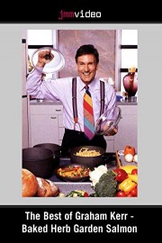 The Best of Graham Kerr - Baked Herb Garden Salmon