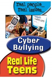Real Life Teen: Cyber-Bullying