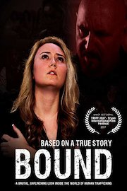 Bound - An unflinching look inside the brutal world of human trafficking