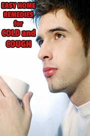 Easy Home Remedies for Cold and Cough