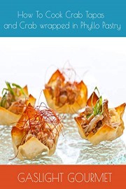 How To Cook Crab Tapas and Crab wrapped in Phyllo Pastry