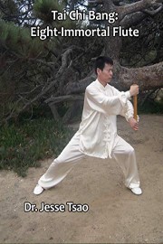 Tai Chi Bang: Eight-Immortal Flute