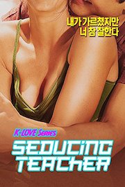 K-Love Series Seducing Teacher