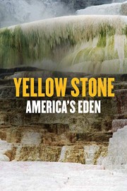 Yellowstone: America's Eden