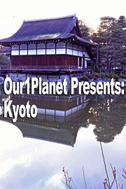 Our1Planet Presents: Kyoto