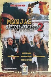 Monjas Narcotraficantes 2