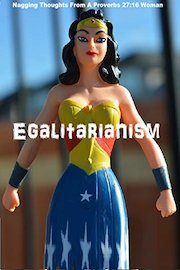Nagging Thoughts: Egalitarianism