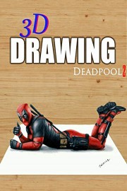 3D Drawing Deadpool 2