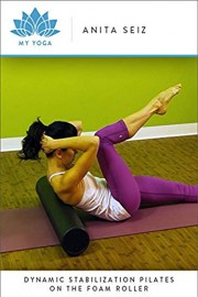 Dynamic Stabilization Pilates on the Foam Roller