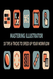 Mastering Illustrator: 10 Tips & Tricks to Speed Up Your Workflow