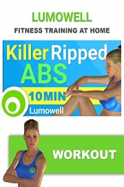 Six Pack Killer - 10 Min Ripped Abs Workout to Get a Six Pack