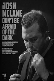 Josh McLane: Don't Be Afraid of the Dark