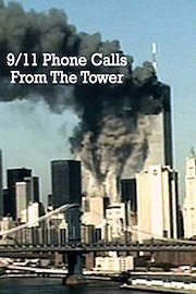 9/11 Phone Calls from the Towers