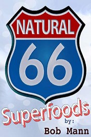 66 Superfoods - By Bob Mann