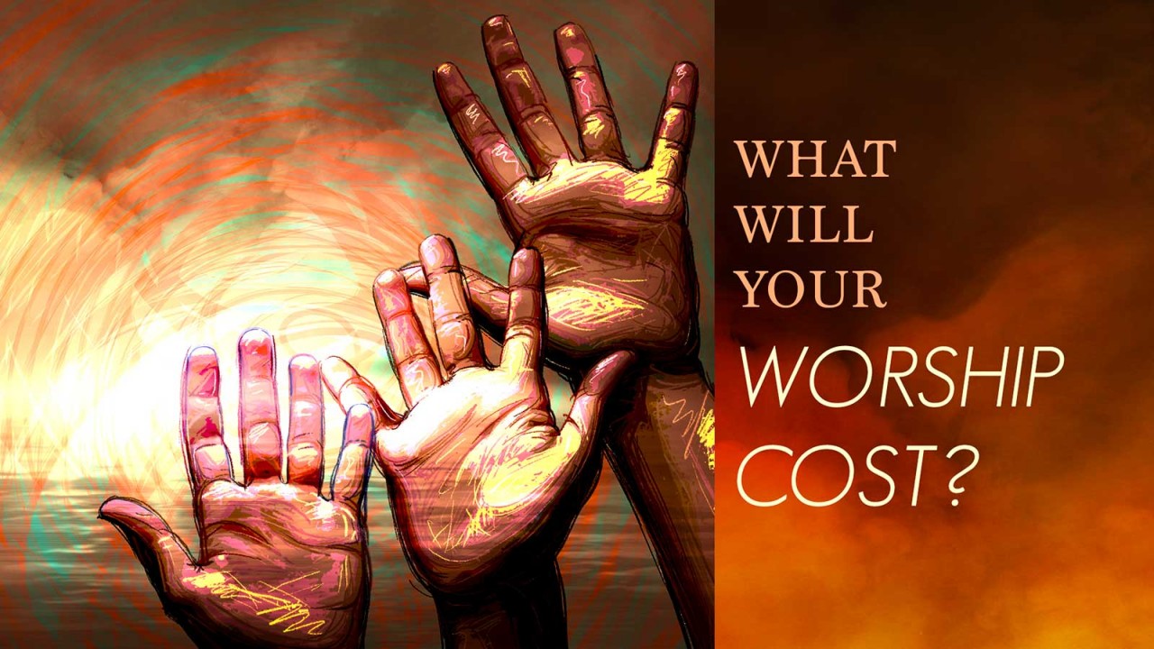 What Will Your Worship Cost?