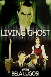 Living Ghost with Bela Lugosi