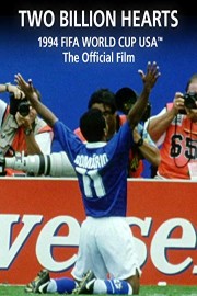 Two Billion hearts:The Official Film of 1994 FIFA World Cup USA
