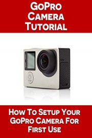 Setting Up Your GoPro Camera for First Use
