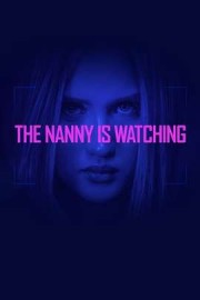 The Nanny Is Watching