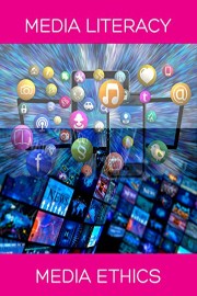 Media Literacy - Media Ethics