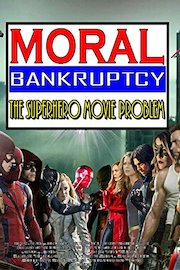 Moral Bankruptcy: The Superhero Movie Problem