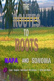 The Routes to Roots : Napa and Sonoma