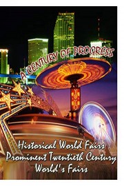 Historical World Fairs: Prominent Twentieth Century World's Fairs
