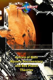 Secrets of Mars - Mystery Documentary and Red Planet Theories