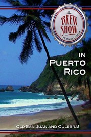The Brewshow - in Puerto Rico