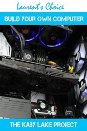 Build your own computer, the Kaby Lake Project