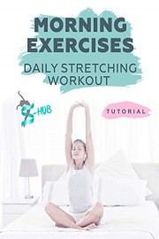 Morning exercises - Daily stretching workout.
