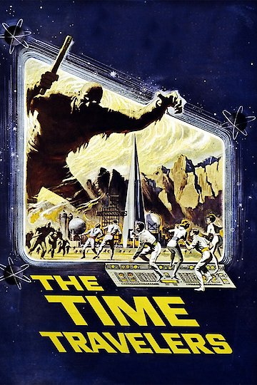 Watch The Time Travelers Online | 1964 Movie | Yidio