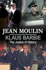Jean Moulin & Klaus Barbie: The Justice of History