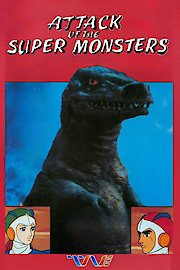 Attack of the Super Monsters