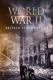World War II: Britain Stands Alone