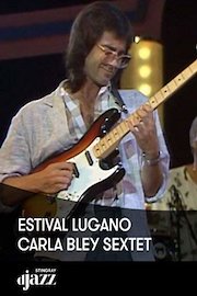 Carla Bley Sextet live at Estival Lugano 1986