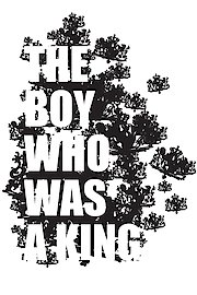 The Boy Who Was a King