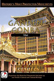 Global Treasures - Ganden Gonba - Tibet, China