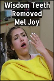 Wisdom Teeth Removed - Mel Joy