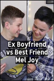 Ex Boyfriend vs Best Friend - Mel Joy