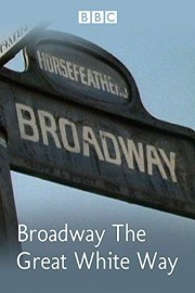Broadway - The Great White Way