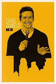 Chad Daniels: As Is